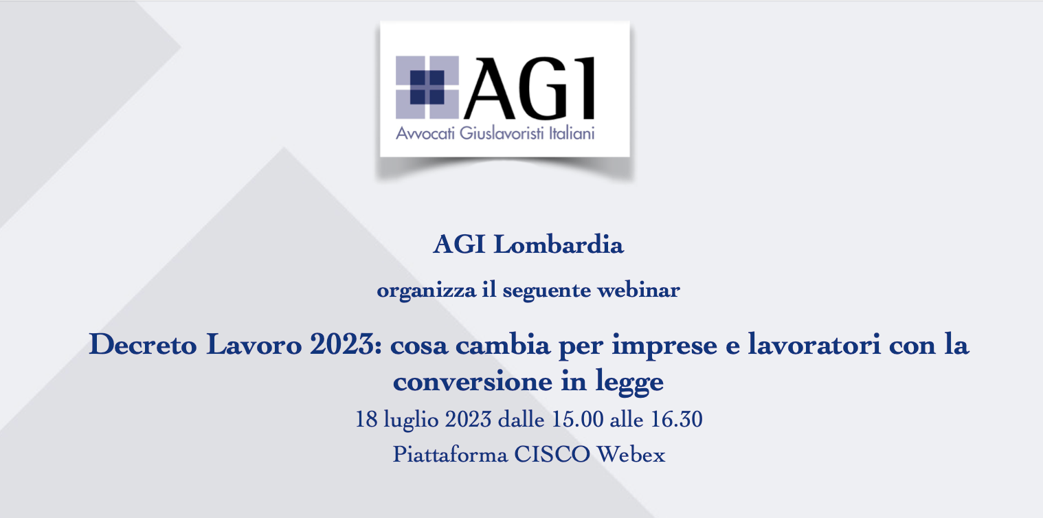 Webinar " Decreto Lavoro 2023: cosa cambia per imprese e lavoratori con la conversione in legge
"